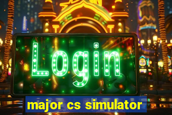 major cs simulator